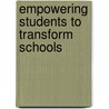 Empowering Students To Transform Schools door Jay B. Newman