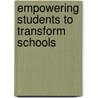 Empowering Students To Transform Schools door Jay B. Newman