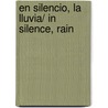 En silencio, la lluvia/ In Silence, Rain door Silvia Molina