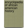 Encyclopedia Of African American History door Onbekend