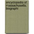 Encyclopedia Of Massachusetts, Biographi