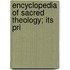 Encyclopedia Of Sacred Theology; Its Pri