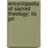 Encyclopedia Of Sacred Theology; Its Pri door Jr. Kuyper Abraham