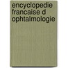 Encyclopedie Francaise D Ophtalmologie by Flix Lagrange