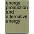 Energy Production And Alternative Energy