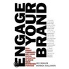 Engage Your Brand door Patrick Callahan