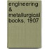 Engineering & Metallurgical Books, 1907