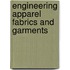 Engineering Apparel Fabrics And Garments