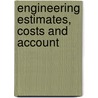 Engineering Estimates, Costs And Account door Onbekend