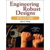 Engineering Robust Design With Six Sigma by John X. Wang