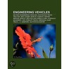 Engineering Vehicles: Military Engineeri by Books Llc