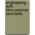 Engineering With Fibre-Polymer Laminates