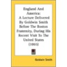 England And America: A Lecture Delivered door Onbekend