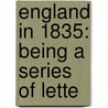 England In 1835: Being A Series Of Lette door Onbekend