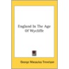 England In The Age Of Wycliffe door Onbekend