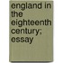 England In The Eighteenth Century; Essay