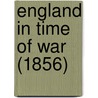 England In Time Of War (1856) door Onbekend