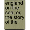 England On The Sea; Or, The Story Of The door William Henry Davenport Adams