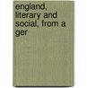 England, Literary And Social, From A Ger by Julius Rodenberg
