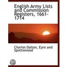 English Army Lists And Commission Regist by Charles Dalton