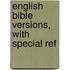 English Bible Versions, With Special Ref