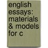 English Essays: Materials & Models For C