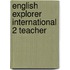 English Explorer International 2 Teacher