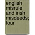 English Misrule And Irish Misdeeds; Four