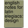 English Notes For Latin Elegiacs: Design door Onbekend