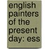 English Painters Of The Present Day: Ess