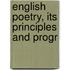 English Poetry, Its Principles And Progr