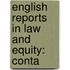 English Reports In Law And Equity: Conta