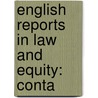 English Reports In Law And Equity: Conta door Great Britain. Privy