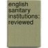 English Sanitary Institutions: Reviewed