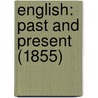 English: Past And Present (1855) door Onbekend