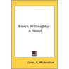 Enoch Willoughby: A Novel door Onbekend