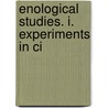 Enological Studies. I. Experiments In Ci door William Bradford Alwood
