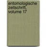 Entomologische Zeitschrift, Volume 17 door International Entomological Society