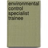 Environmental Control Specialist Trainee door Onbekend