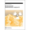 Environmental Radiochemical Analysis Iii by Unknown