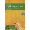 Epilepsy On Our Terms Stor Child & Par P door John M. Pellock