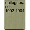 Epilogues: Ser. 1902-1904 by Remy De Gourmont