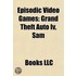 Episodic Video Games: Grand Theft Auto I