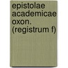 Epistolae Academicae Oxon. (Registrum F) door Henry Anstey