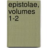 Epistolae, Volumes 1-2 by William Pliny