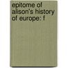 Epitome Of Alison's History Of Europe: F door Onbekend
