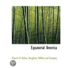 Equatorial America by Maturin M. Ballou