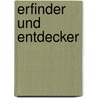Erfinder Und Entdecker door Wilhelm Ostwald