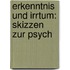 Erkenntnis Und Irrtum: Skizzen Zur Psych