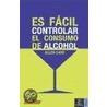 Es Facil Controlar El Consumo de Alcohol door Allan Carr